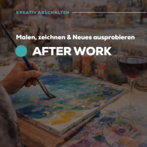 Kreativ Werkstatt "AFTER WORK" für Erwachsene Mo um 19:00 Uhr